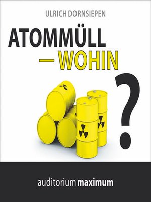 cover image of Atommüll--wohin? (Ungekürzt)